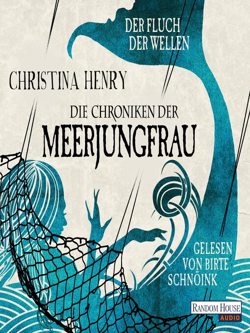 Title details for Die Chroniken der Meerjungfrau: Der Fluch der Wellen by Christina Henry - Wait list